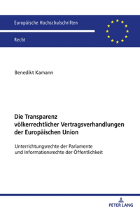 Transparenz voelkerrechtlicher Vertragsverhandlungen der Europaeischen Union