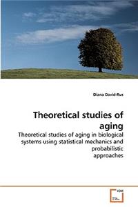 Theoretical Studies of Aging