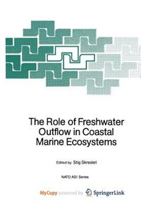 The Role of Freshwater Outflow in Coastal Marine Ecosystems
