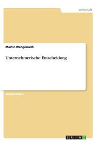 Unternehmerische Entscheidung