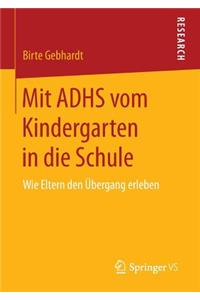 Mit Adhs Vom Kindergarten in Die Schule