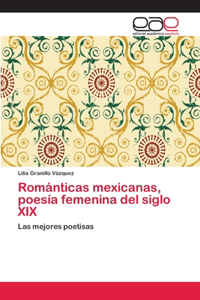 Románticas mexicanas, poesía femenina del siglo XIX
