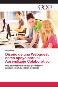 Diseño de una Webquest como apoyo para el Aprendizaje Colaborativo