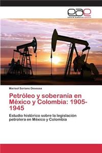 Petróleo y soberanía en México y Colombia