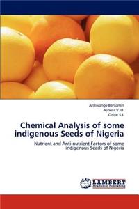 Chemical Analysis of Some Indigenous Seeds of Nigeria