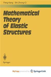 Mathematical Theory of Elastic Structures