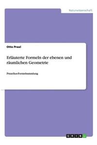 Erläuterte Formeln der ebenen und räumlichen Geometrie