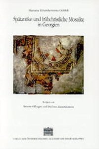 Spatantike Und Fruhchristliche Mosaike in Georgien