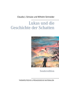 Lukas und die Geschichte der Schatten: Sonderedition