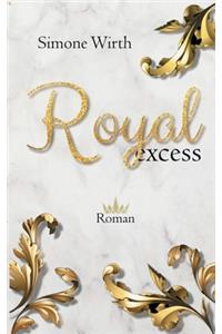 Royal excess