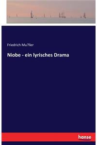 Niobe - ein lyrisches Drama
