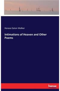 Intimations of Heaven and Other Poems