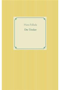Der Trinker