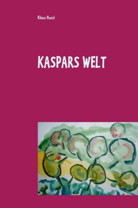 Kaspars Welt