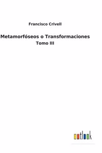 Metamorfóseos o Transformaciones