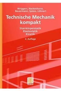 Technische Mechanik Kompakt: Starrkörperstatik - Elastostatik - Kinetik