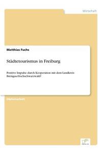 Städtetourismus in Freiburg