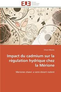 Impact Du Cadmium Sur La R�gulation Hydrique Chez La M�rione