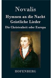 Hymnen an die Nacht / Geistliche Lieder / Die Christenheit oder Europa