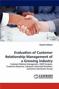 Evaluation of Customer Relationship Management of a Growing Industry