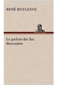 Le parfum des îles Borromées