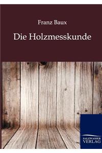 Die Holzmesskunde