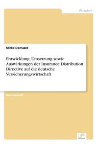 Entwicklung, Umsetzung sowie Auswirkungen der Insurance Distribution Directive auf die deutsche Versicherungswirtschaft