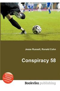 Conspiracy 58