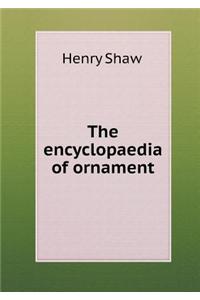 The Encyclopaedia of Ornament