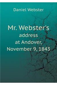 Mr. Webster's address at Andover, November 9, 1843