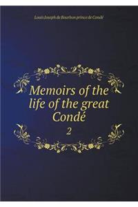 Memoirs of the life of the great Condé 2