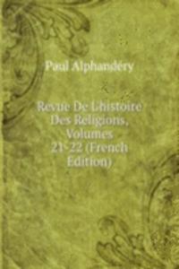 Revue De L'histoire Des Religions, Volumes 21-22 (French Edition)