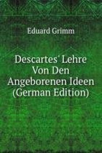 Descartes' Lehre Von Den Angeborenen Ideen (German Edition)