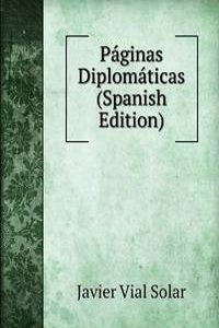 Paginas Diplomaticas (Spanish Edition)