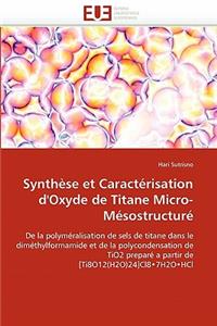 Synthèse Et Caractérisation d''oxyde de Titane Micro-Mésostructuré