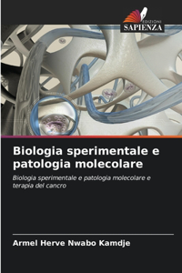 Biologia sperimentale e patologia molecolare