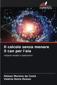 calcolo senza menare il can per l'aia