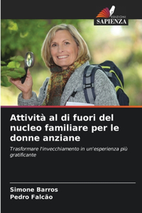Attività al di fuori del nucleo familiare per le donne anziane