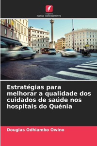 Estratégias para melhorar a qualidade dos cuidados de saúde nos hospitais do Quénia