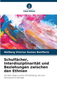 Schulfächer, Interdisziplinarität und Beziehungen zwischen den Ethnien