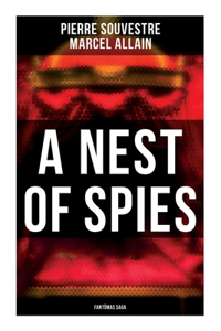 Nest of Spies: Fantômas Saga