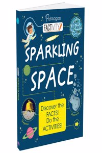 Factivity: Sparkling Space (Discover the Facts, Do the Activity) | Reference book | Nonfiction & Activity for Ages 8+