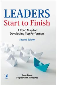Leaders Start to Finish : A Road Map for Developing Top Performers, 2/e