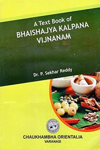 A TEXT BOOK OF BHAISHAJYA KALPANA VIJNANAM