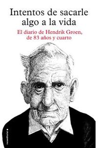 Intentos de Sacarle Algo a la Vida