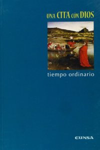 Una cita con Dios: Tiempo ordinario