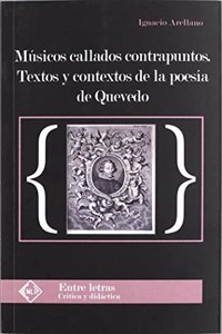 Musicos callados contrapuntos : textos y contextos de la poesia de Quevedo