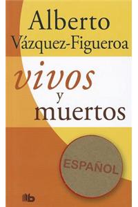 Vivos y Muertos