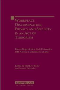 Workplace Discrimination, Privacy and Security in an Age of Terrorism