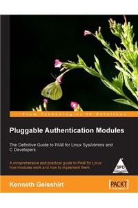 Pluggable Authentication Modules: The Definitive Guide to PAM for Linux SysAdmins and C Developers